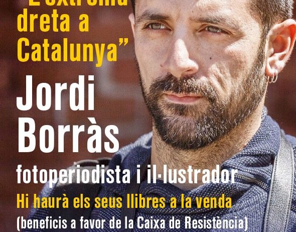 El fotoperiodista Jordi Borràs parlarà a Vilafranca de la ultradreta al nostre país
