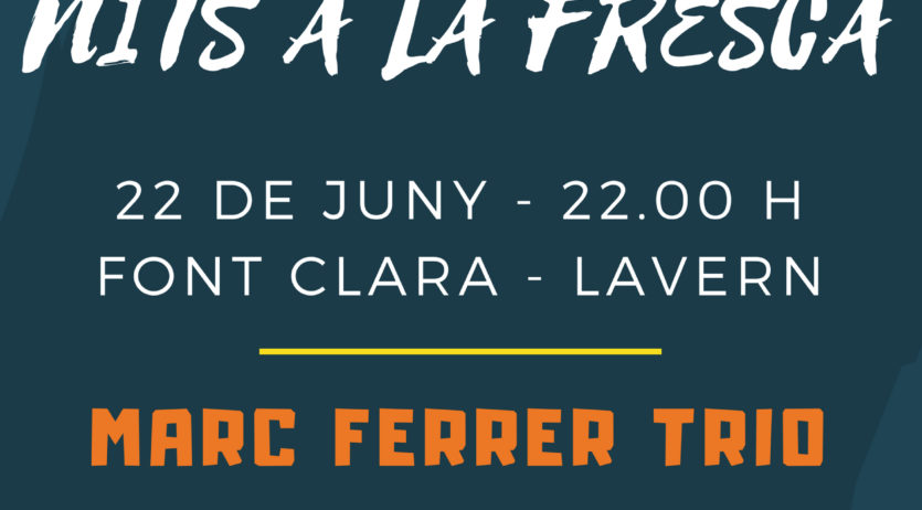 Blues i Jazz a la Font Clara de Lavern de la mà de Marc Ferrer Trio