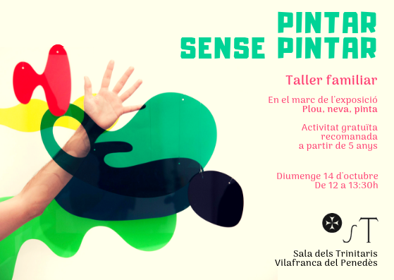 Taller familiar “Pintar sense pintar” en el marc de l’exposició a la sala dels Trinitaris