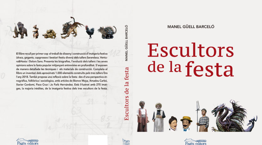 Manel Güell recull en un llibre tres dècades de feina de creadors de bestiari festiu