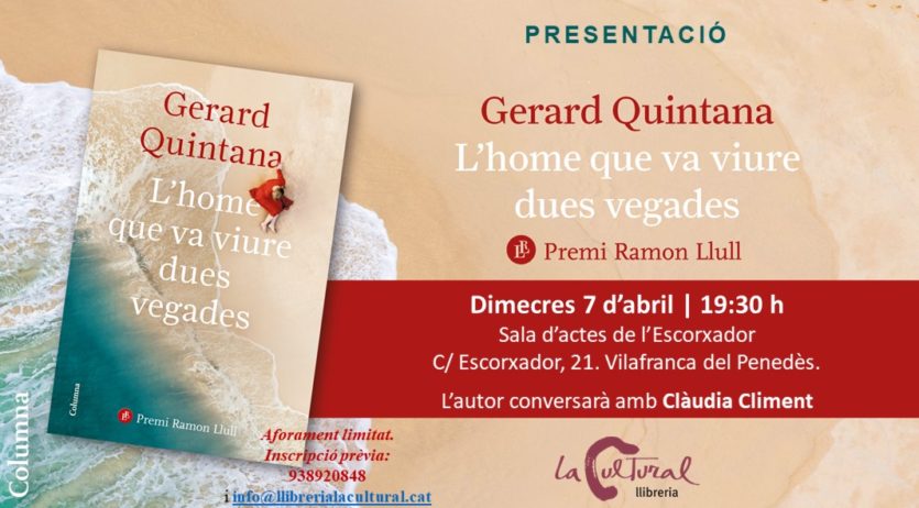 Gerard Quintana presenta a Vilafranca ‘L’home que va viure dues vegades’
