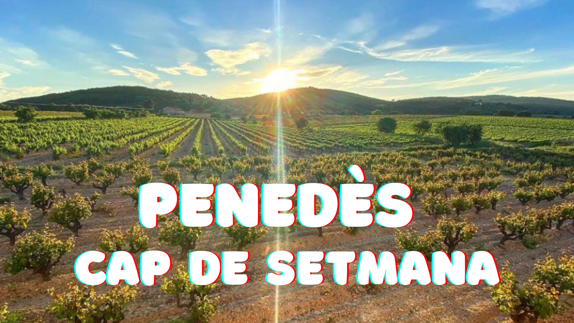 Penedès Cap de Setmana Penedès Cap de Setmana