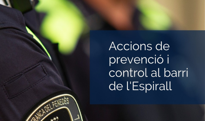 Operació conjunta de Policia Local, Mossos i Policia Nacional al barri de l’Espirall
