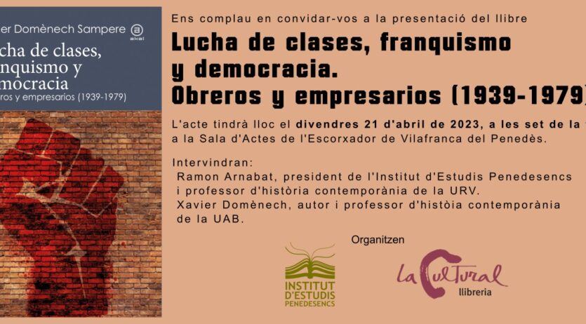 Xavier Domènech presenta a Vilafranca un llibre sobre el moviment obrer durant el franquisme
