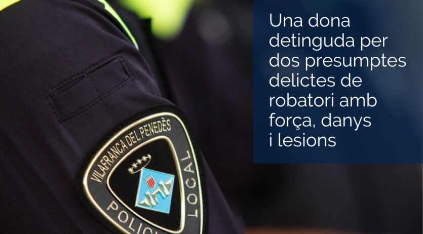 Una dona detinguda per dos presumptes delictes de robatori amb força, danys i lesions