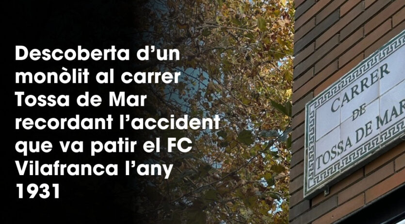 Un monòlit recordarà l’accident d’autocar que va patir el FC Vilafranca el 1931 a Tossa de Mar