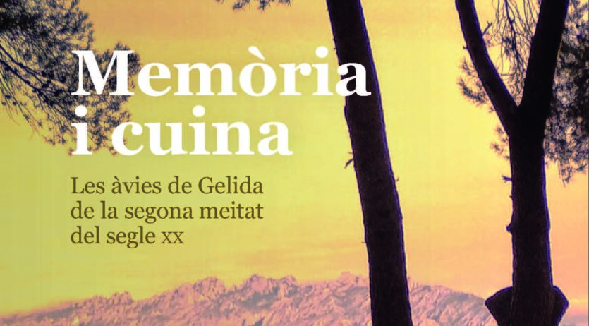 Carme Coma presenta ‘Memòria i cuina. Les àvies de Gelida de la segona meitat del segle XX’