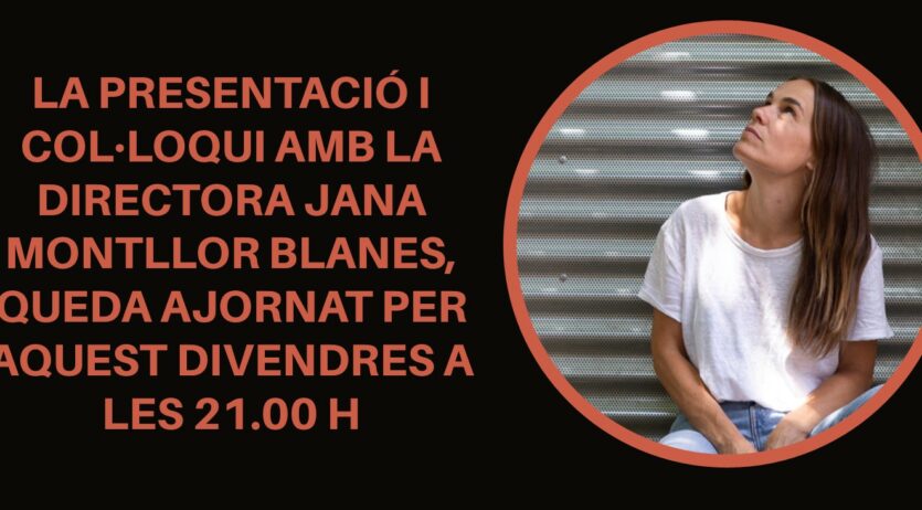 El cinefòrum amb Jana Montllor es reprograma